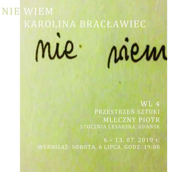 Nie wiem - wystawa prac Karoliny Bracławiec 