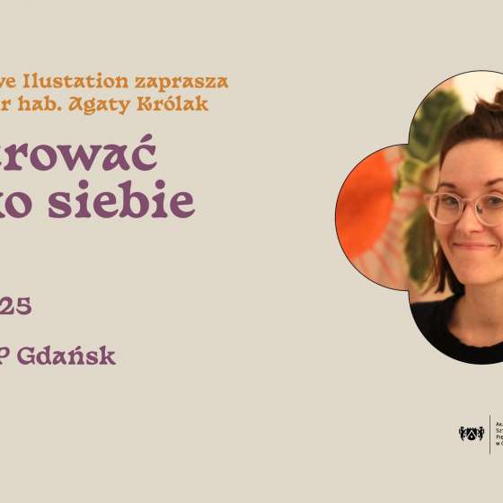 Ilustrować blisko siebie | wykład otwarty dr hab. Agaty Królak