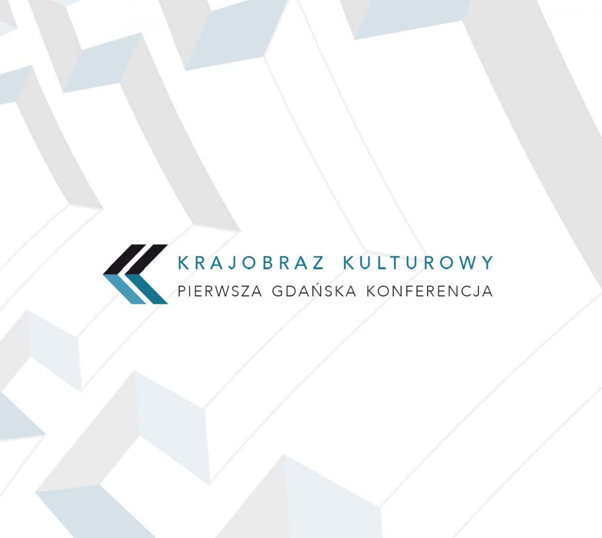 Krajobraz Kulturowy. Pierwsza Gdańska Konferencja