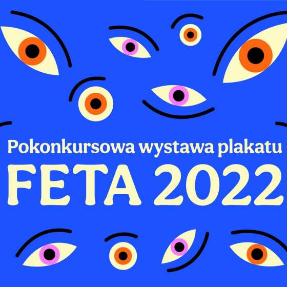 Pokonkursowa wystawa plakatu FETA 2022 - 1