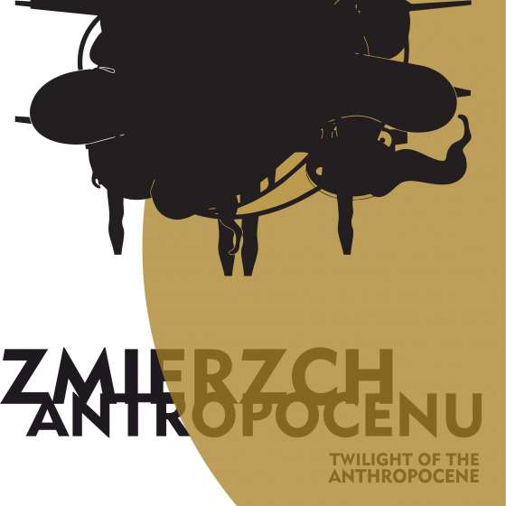 Zmierzch Antropocenu. Wystawa i konferencja