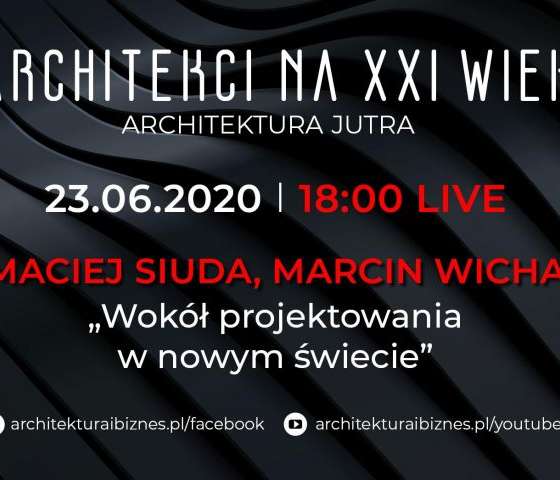 „Wokół projektowania w nowym świecie”  - spotkanie LIVE - 1