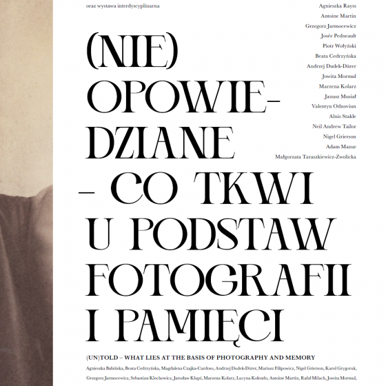 (NIE)OPOWIEDZIANE – CO TKWI U PODSTAW FOTOGRAFII I PAMIĘCI
