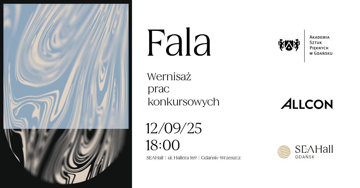 „FALA” - wystawa praca konkursowych ASP Gdańsk | SEAHall 
