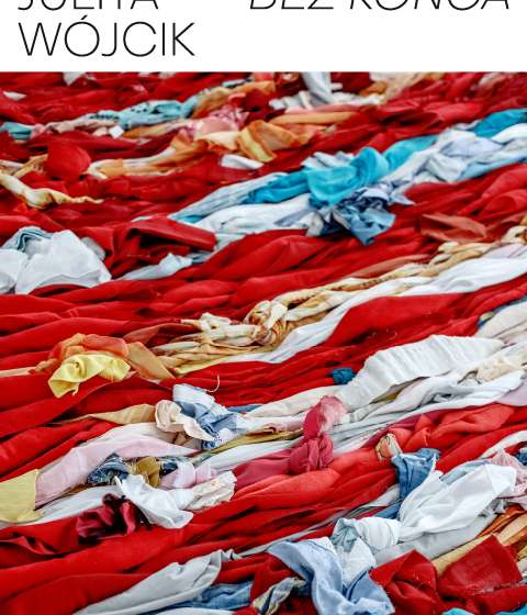 Bez końca. Wystawa warsztatowa | Julita Wójcik - 2