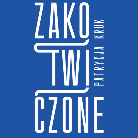 ZAKOTWICZONE Patrycja Kruk