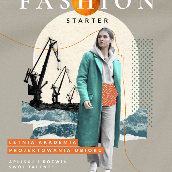 Letnia Akademia Projektowania Ubioru FASHION STARTER
