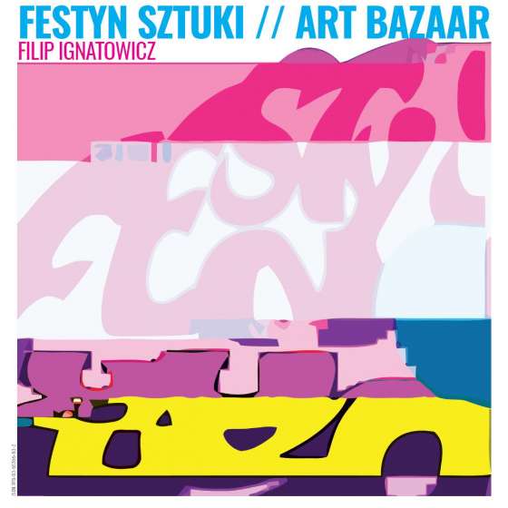 FESTYN SZTUKI // ART BAZAAR  FILIP IGNATOWICZ