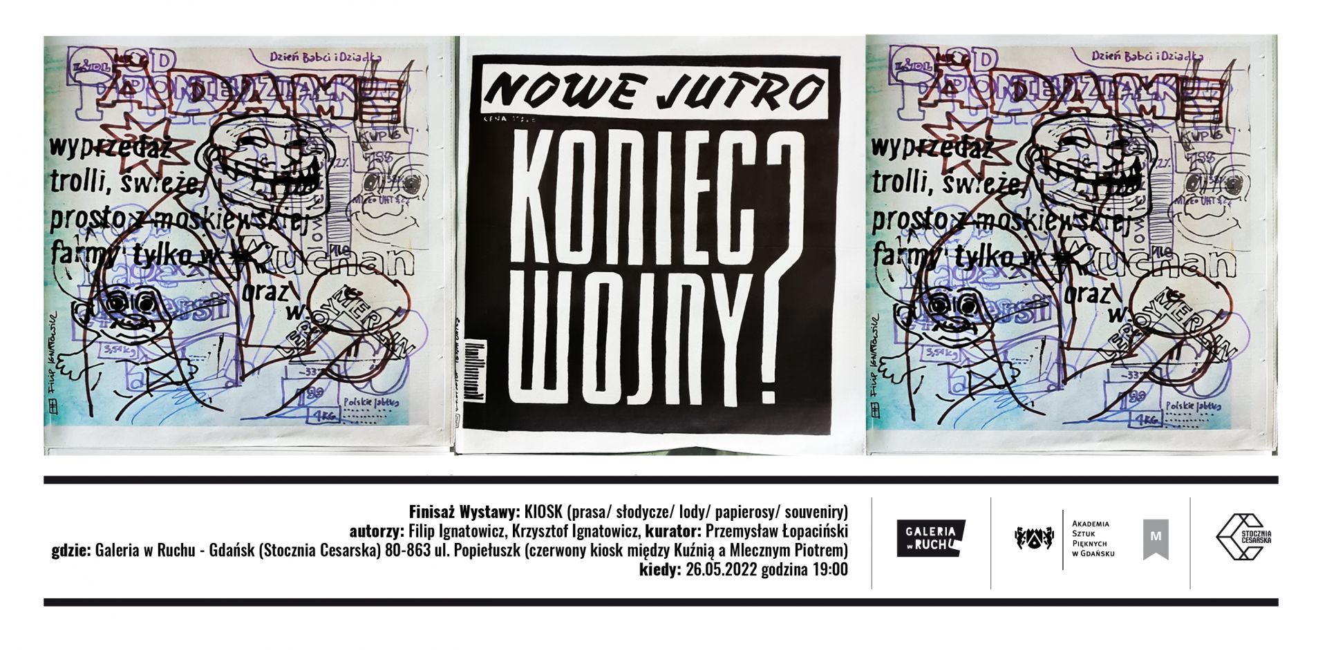 Finisaż Wystawy: KIOSK (prasa/ słodycze/ lody/ papierosy/ souveniry)