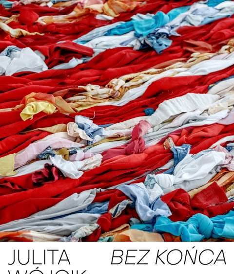 Bez końca. Wystawa warsztatowa | Julita Wójcik