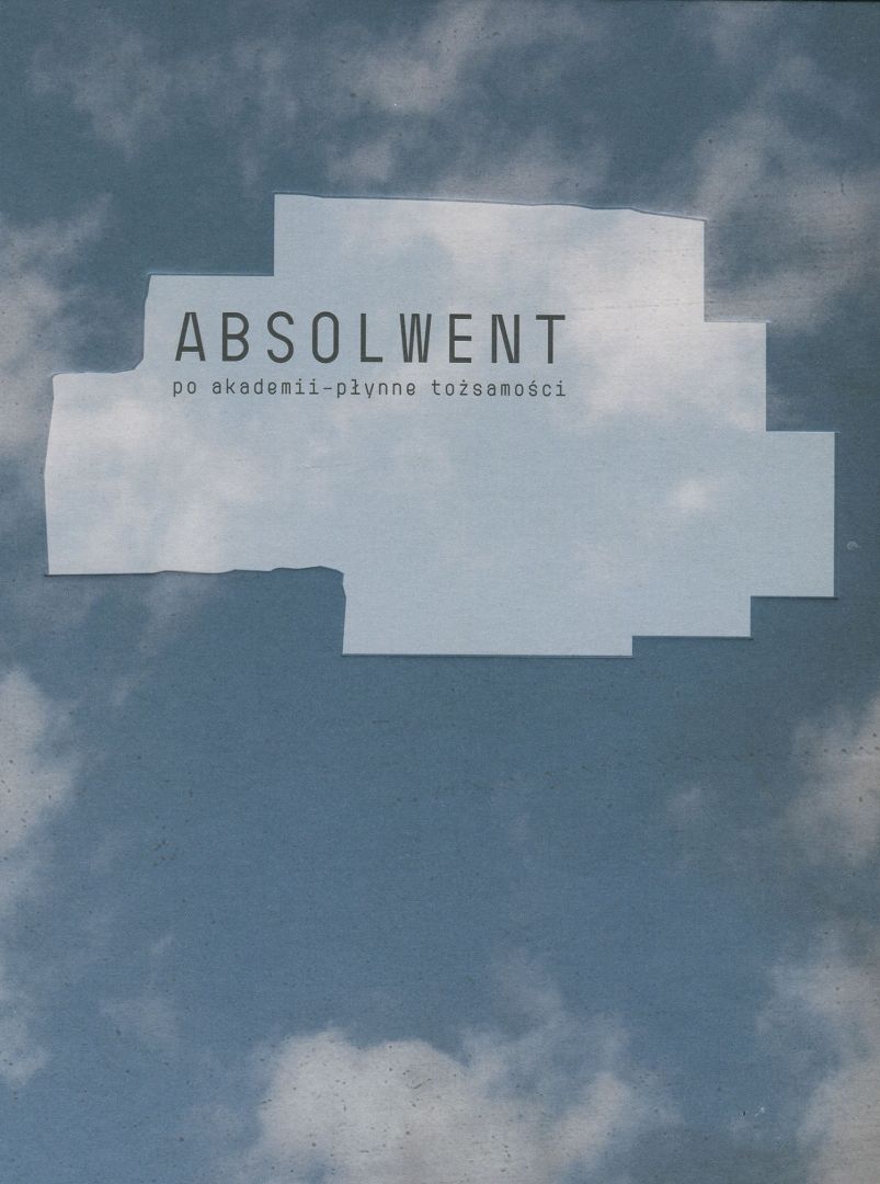 Absolwent. Po akademii - płynne tożsamości
