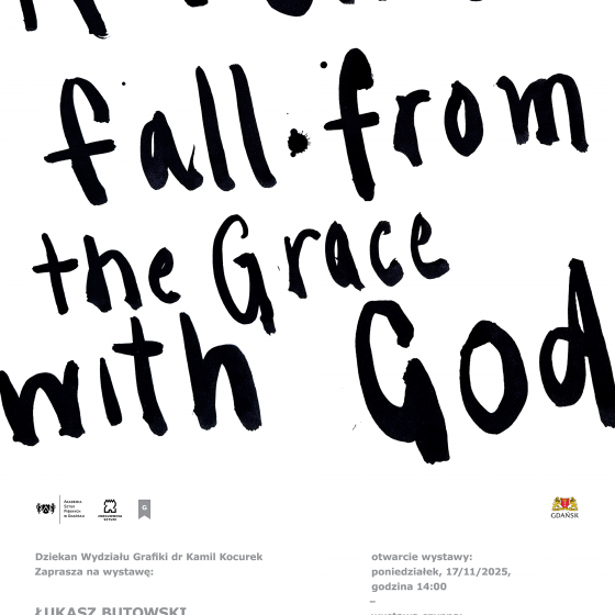 Łukasz Butowski „If I Should Fall from Grace with God”