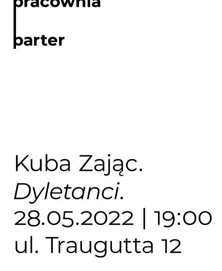 Kuba Zając. Dyletanci.