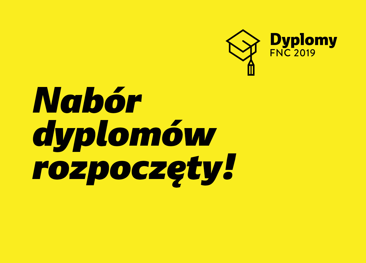 Rozpoczął się nabór prac do zestawienia Dyplomy FNC 2019!