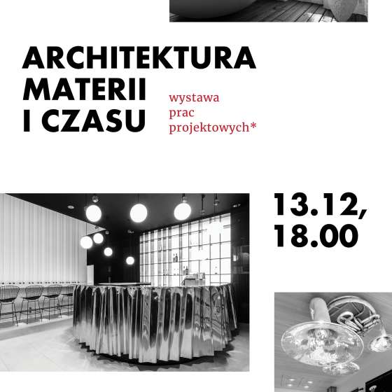 Marta Koniczuk - Architektura materii i czasu. Wystawa prac projektowych.